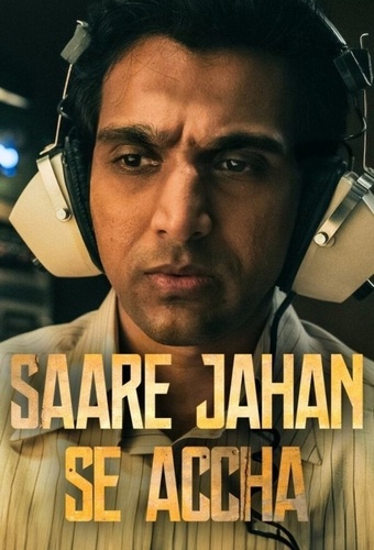 Хранители нации (2025 – ...). Saare Jahan Se Accha